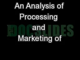 An Analysis of Processing and Marketing of