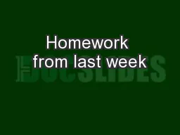 Homework from last week