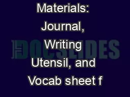 3/29 Materials: Journal, Writing Utensil, and Vocab sheet f