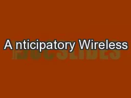 A nticipatory Wireless