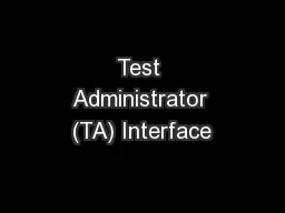 Test Administrator (TA) Interface