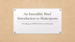 An Incredibly Brief Introduction to Shakespeare