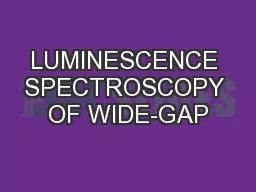 LUMINESCENCE SPECTROSCOPY OF WIDE-GAP