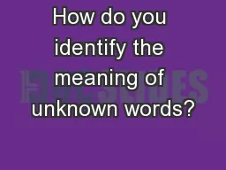 How do you identify the meaning of unknown words?