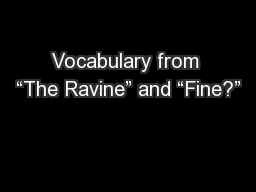 Vocabulary from “The Ravine” and “Fine?”