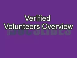 Verified Volunteers Overview