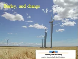 Barley, and change