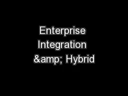 Enterprise Integration & Hybrid