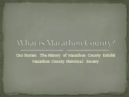 Our Stories: The History of Marathon County Exhibit