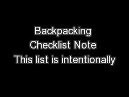 Backpacking Checklist Note This list is intentionally