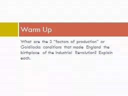 What are the 3 “factors of production” or Goldilocks co