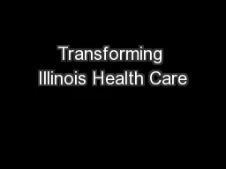 Transforming Illinois Health Care