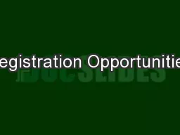 Registration Opportunities