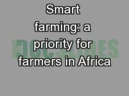 Smart farming: a priority for farmers in Africa
