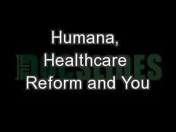 Humana, Healthcare Reform and You
