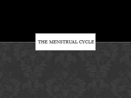 The Menstrual cycle