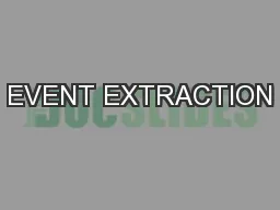 EVENT EXTRACTION