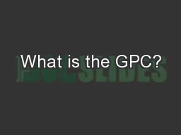 What is the GPC?