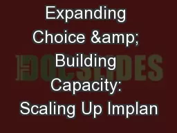 Expanding Choice & Building Capacity: Scaling Up Implan