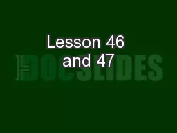 Lesson 46 and 47