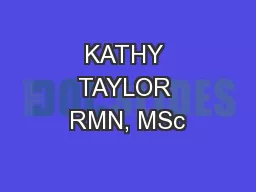 KATHY TAYLOR RMN, MSc