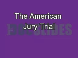 The American Jury Trial