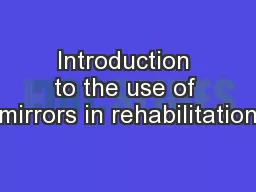 Introduction to the use of mirrors in rehabilitation