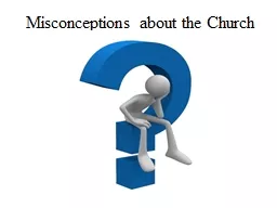 Misconceptions about the Church