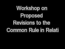 Workshop on Proposed Revisions to the Common Rule in Relati
