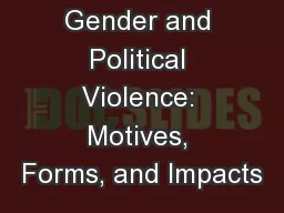 Gender and Political Violence: Motives, Forms, and Impacts