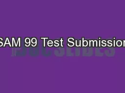 SAM 99 Test Submission