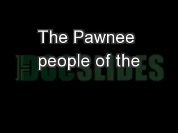 The Pawnee people of the