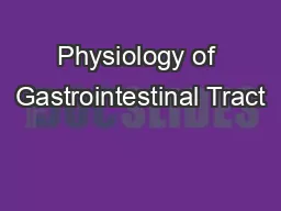 Physiology of Gastrointestinal Tract