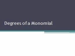 Degrees of a Monomial