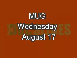 MUG Wednesday August 17