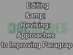  Editing & Revising: Approaches to Improving Paragrap