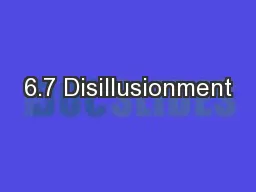 6.7 Disillusionment