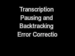 Transcription Pausing and Backtracking Error Correctio