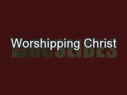 Worshipping Christ