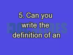 5. Can you write the definition of an