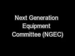 Next Generation Equipment Committee (NGEC)