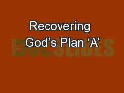 Recovering God’s Plan ‘A’