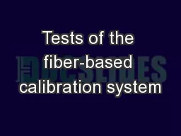 Tests of the fiber-based calibration system