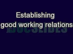 Establishing good working relations