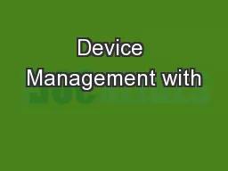 Device Management with