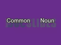 Common      Noun