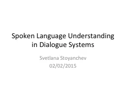 Spoken Language Understanding in Dialogue Systems