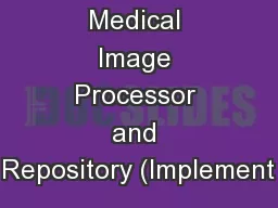 MIPAR – Medical Image Processor and Repository (Implement
