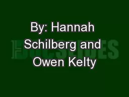 By: Hannah Schilberg and Owen Kelty