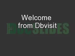 Welcome from Dbvisit